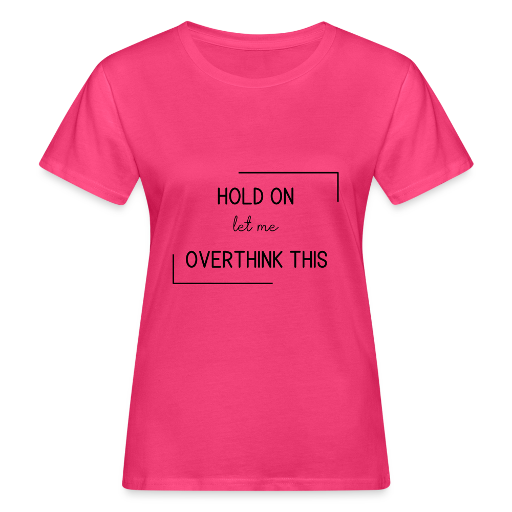 Women's Organic T-Shirt - neon pink