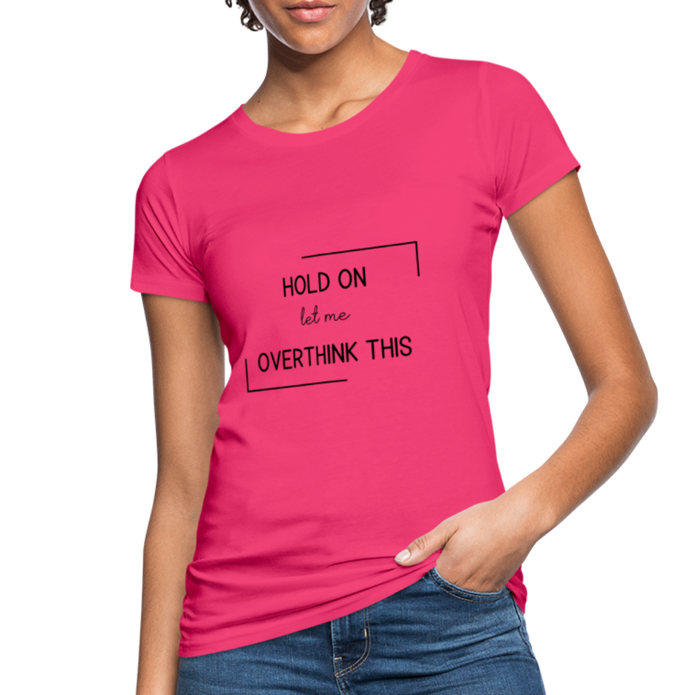 Women's Organic T-Shirt - neon pink